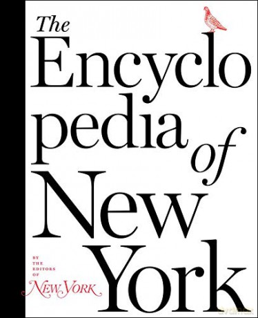 The Encyclopedia of New York - The Editors of New York Magazine [KSIĄŻKA]