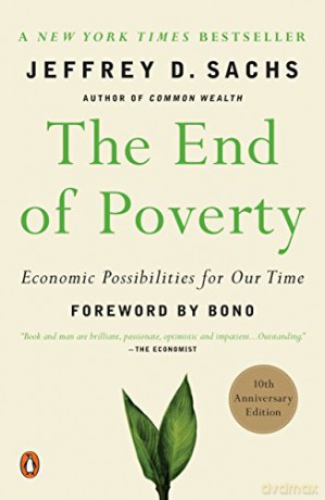 The End of Poverty: Economic Possibilities for Our Time - Sachs D Jeffrey [KSIĄŻKA]