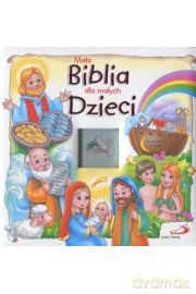 Mała Biblia dla młodych dzieci [KSIĄŻKA]