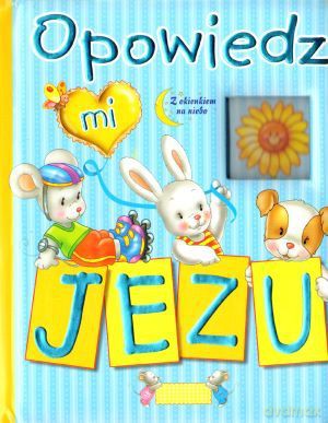 Opowiedz mi Jezu [KSIĄŻKA]