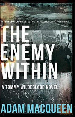 The Enemy Within: A Tommy Wildblood Novel: Volume 2 (Tommy Wildeblood) - Adam Macqueen [KSIĄŻKA]