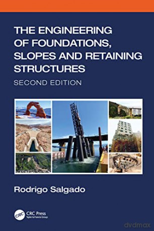 The Engineering of Foundations, Slopes and Retaining Structures - Rodrigo Salgado [KSIĄŻKA]