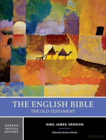 The English Bible, King James Version: The Old Testament: 0 (Norton Critical Editions) - Herbert Marks [KSIĄŻKA]