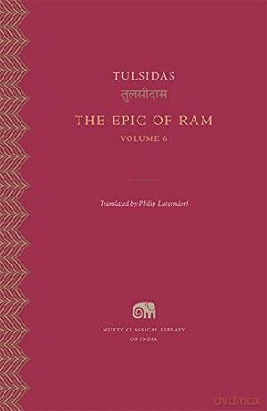 The Epic of Ram, Volume 6 (Murty Classical Library of India) - Tulsidas [KSIĄŻKA]