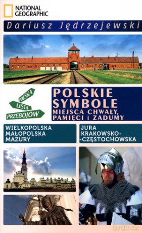 Polskie symbole. Miejsca chwały pamięci i zadumy - Dariusz Jędrzejewski [KSIĄŻKA]