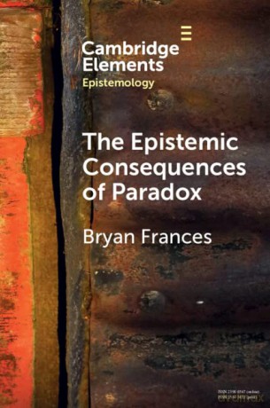 The Epistemic Consequences of Paradox (Elements in Epistemology) - Bryan Frances [KSIĄŻKA]