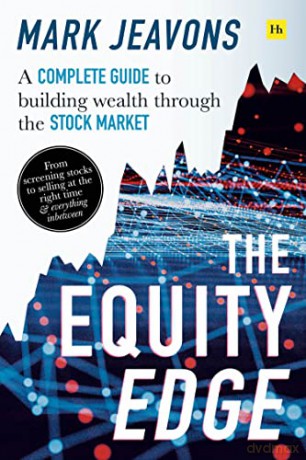 The Equity Edge: A complete guide to building wealth through the stock market - Mark Jeavons [KSIĄŻKA]