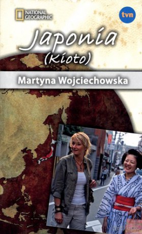 Japonia Kioto Kobiet na krańcu świata - Martyna Wojciechowska [KSIĄŻKA]