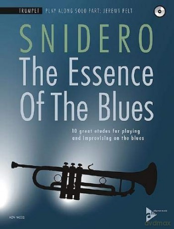 The Essence Of The Blues - Trumpet: 10 great etudes for playing and improvising on the blues - Jim Snidero [KSIĄŻKA]