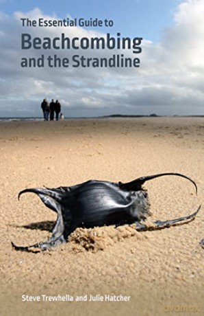 The Essential Guide to Beachcombing and the Strandline (Wild Nature Press): 26 - Steve Trewhella [KSIĄŻKA]