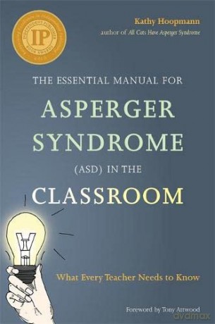 The Essential Manual for Asperger Syndrome (ASD) in the Classroom: What Every Teacher Needs to Know - Kathy Hoopmann [KSIĄŻKA]