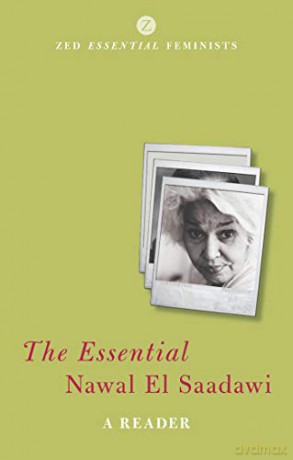 The Essential Nawal El Saadawi: A Reader (Zed's Essential Feminists) (Zed Essential Feminists) - Nawal el Saadawi [KSIĄŻKA]