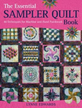 The Essential Sampler Quilt Book: A Celebration of 40 Traditional Blocks from the Sampler Quilt Expert - Lynne Edwards [KSIĄŻKA]