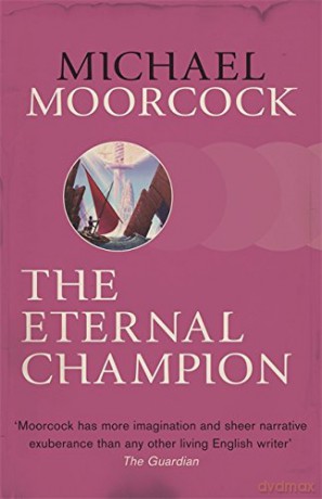 The Eternal Champion - Michael Moorcock [KSIĄŻKA]