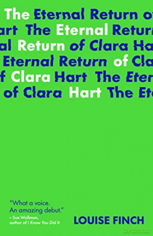 The Eternal Return of Clara Hart - Louise Finch [KSIĄŻKA]