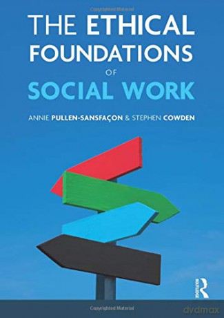 The Ethical Foundations of Social Work - Stephen Cowden [KSIĄŻKA]