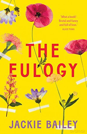 The Eulogy: A Debut Australian Novel of Family, Loss and Love - Jackie Bailey [KSIĄŻKA]