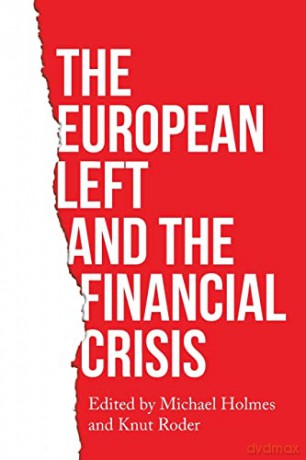The European left and the financial crisis - Knut Roder [KSIĄŻKA]