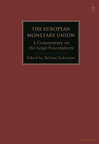 The European Monetary Union: A Commentary on the Legal Foundations - Helmut Siekmann [KSIĄŻKA]