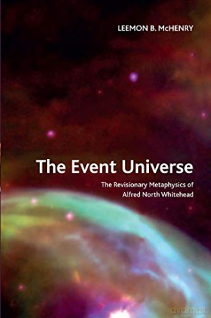 The Event Universe: The Revisionary Metaphysics of Alfred North Whitehead (Crosscurrents) - Leemon B. Mchenry [KSIĄŻKA]