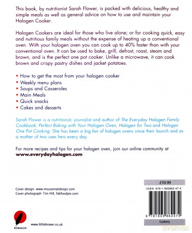 The Everyday Halogen Oven Cookbook: Quick, Easy And Nutritious Recipes For All The Family - Sarah Flower [KSIĄŻKA]