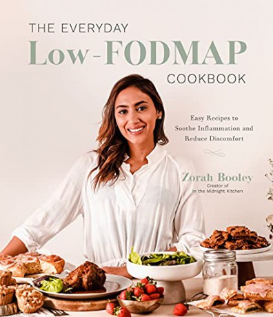 The Everyday Low-Fodmap Cookbook: Easy Recipes to Soothe Inflammation and Reduce Discomfort: Easy Recipes to Reduce Discomfort and Soothe Inflammation - Booley [KSIĄŻKA]