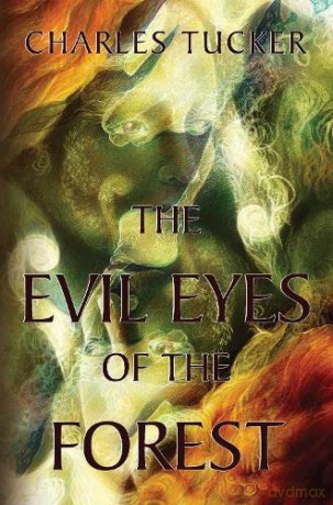 The Evil Eyes of the Forest - Charles Tucker [KSIĄŻKA]