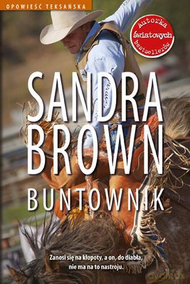 Buntownik - Sandra Brown [KSIĄŻKA]