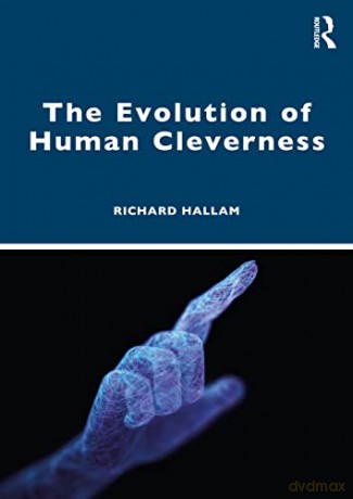 The Evolution of Human Cleverness - Richard Hallam [KSIĄŻKA]
