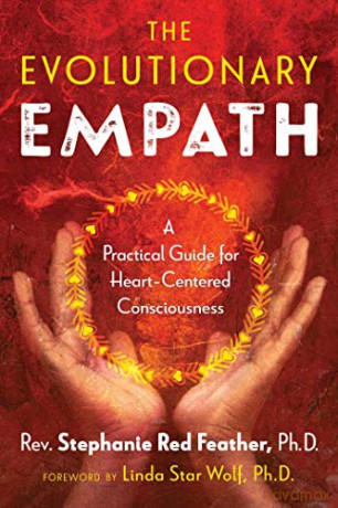 The Evolutionary Empath: A Practical Guide for Heart-Centered Consciousness - Rev. Stephanie Red Feather [KSIĄŻKA]