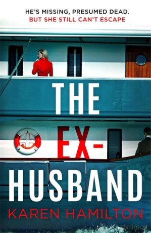 The Ex-Husband: The perfect thriller to escape with this year - Karen Hamilton [KSIĄŻKA]