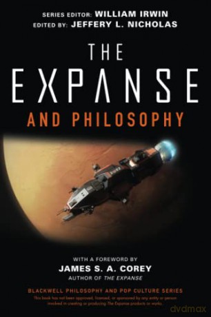 The Expanse and Philosophy: So Far Out Into the Darkness (The Blackwell Philosophy and Pop Culture Series) - Jeffery L. Nicholas [KSIĄŻKA]