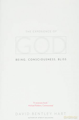 The Experience of God: Being, Consciousness, Bliss - David Bentley Hart [KSIĄŻKA]