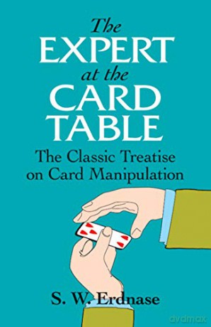 The Expert at the Card Table: Classic Treatise on Card Manipulation (Dover Magic Books) - S.W. Erdnase [KSIĄŻKA]