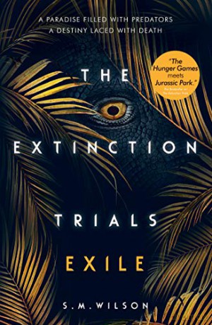 The Extinction Trials: Exile (The Extinction Trials #2) - S.M. Wilson [KSIĄŻKA]