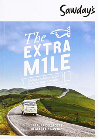The Extra Mile: Delicious Alternatives to Motorway Services - Alastair Sawday [KSIĄŻKA]