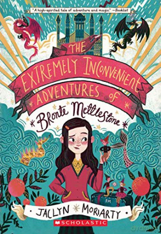 The Extremely Inconvenient Adventures of Bronte Mettlestone - Jaclyn Moriarty [KSIĄŻKA]