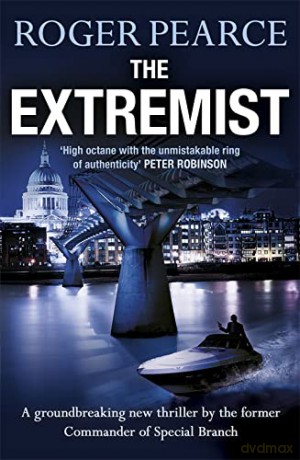 The Extremist: A pacey, dramatic action-packed thriller - Roger Pearce [KSIĄŻKA]