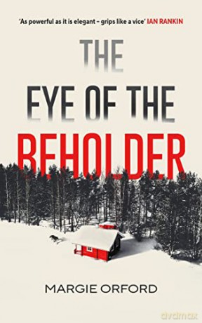 The Eye of the Beholder - Margie Orford [KSIĄŻKA]