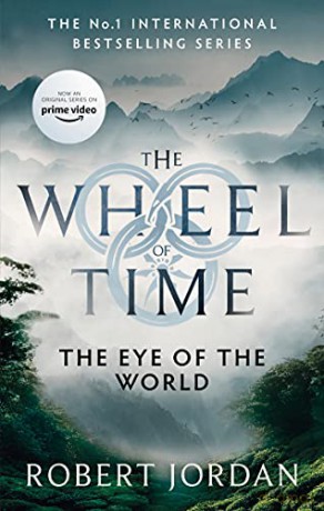 The Eye Of The World: Book 1 of the Wheel of Time (Now a major TV series) - Robert Jordan [KSIĄŻKA]