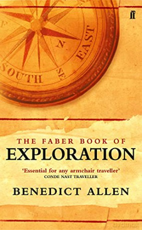The Faber Book of Exploration - Benedict Allen [KSIĄŻKA]
