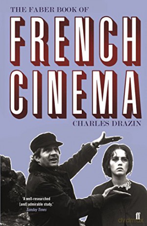 The Faber Book of French Cinema - Charles Drazin [KSIĄŻKA]