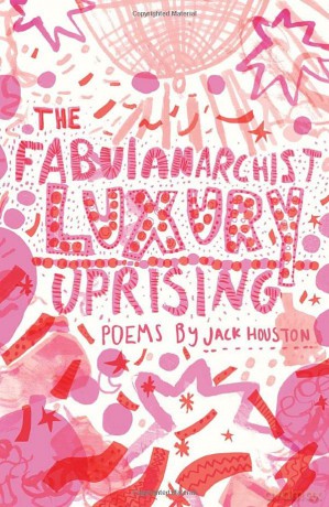 The Fabulanarchist Luxury Uprising - Jack Houston [KSIĄŻKA]