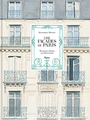 The Façades of Paris: Windows, Doors, and Balconies - Dominique Mathez [KSIĄŻKA]