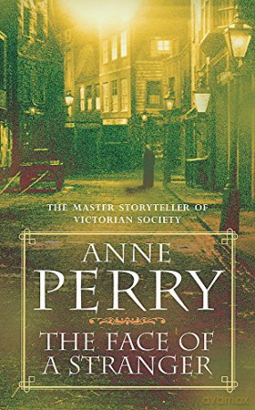 The Face of a Stranger (William Monk Mystery, Book 1): A gripping and evocative Victorian murder mystery - Anne Perry [KSIĄŻKA]