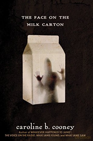 The Face on the Milk Carton (Janie Johnson) (The Face on the Milk Carton Series) - Caroline B. Cooney [KSIĄŻKA]