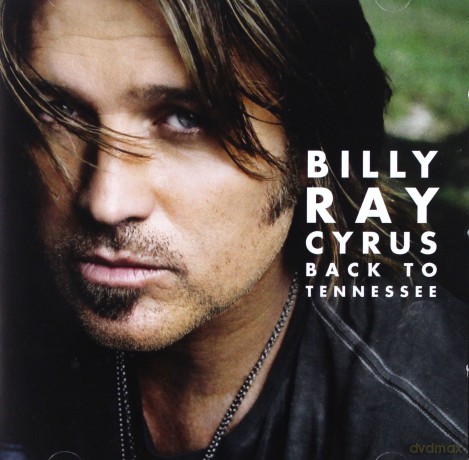 Billy Ray Cyrus: Back To Tennessee [CD]