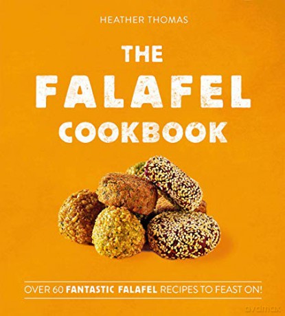 The Falafel Cookbook: Over 60 Fantastic Falafel Recipes to Feast On! - Heather Thomas [KSIĄŻKA]