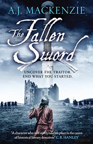 The Fallen Sword: 3 (The Hundred Years' War) - A.J. MacKenzie [KSIĄŻKA]