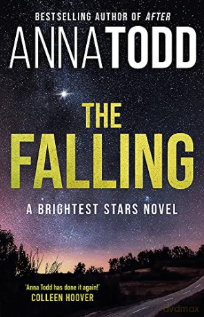 The Falling: A Brightest Stars novel - Anna Todd [KSIĄŻKA]